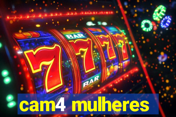 cam4 mulheres